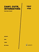 Zany Cute Interesting by Vijay Iyer for