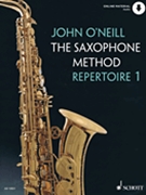 The Saxophone Method Repertoire 1 by O'Neill John for Saxophone