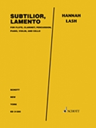 Subtilior Lament for Flute Clarinet Percussion Piano Violin by Lash Hannah for