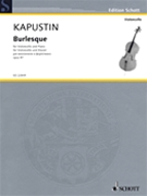 Burlesque by Kapustin Nikolai for Cello