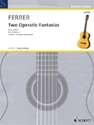 Two Operatic Fantasias by Ferrer Jose for 2 Guitars