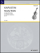 Nearly Waltz by Kapustin Nikolai for Cello