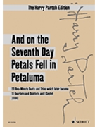 And on the Seventh Day Petals Fell in Petaluma (1966) by Partch Harry for Study Score