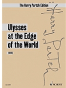 Ulysses At The Edge Of The World by Partch Harry for Study Score