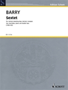 Sextet (1992-93) - for clarinet doubling bass clarinet trumpet two marimbas piano and double bass by Gerald Barry for Score