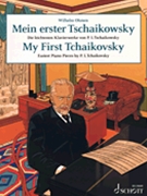 My First Tchaikovsky by Tchaikovsky Pyotr Ilyich for Piano