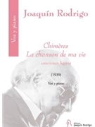 Chimeres - La Chanson De Ma Vie (Candiones Ligeras) - Voice and Piano
