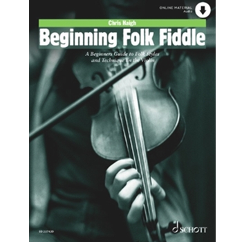 Beginning Folk Fiddle - A Beginners Guide to Folk Styles and Technique on the Violin