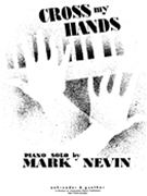 Cross My Hands by Nevin Mark for