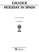 Holiday In Spain by Gillock William for Piano