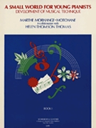 Small World for Young Pianists - Book 1 by Morhange-Motchane Marthe for
