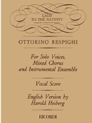 Laud To The Nativity by Respighi Ottorino - Italian and English Ed - for SATB Vocal Score
