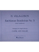 Aria Bachianas Brasileiras #5 by Villa-Lobos for Organ Solo