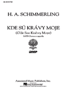 Kde Su Kravy Moje by Schimmerling for SATB