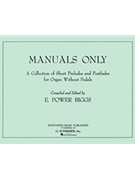 Manuals Only by Biggs for Organ