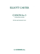 Canon for 3 - In Memoriam of Igor Stravinsky by Carter Elliott for Score