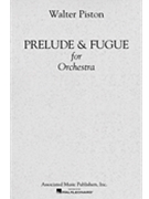 Prelude and Fugue for Orchestra by Piston Walter for Score