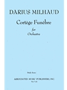 Cortege Funebre Sc Tra by Milhaud Darius for