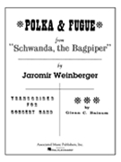 Polka & Fugue From Schwanda The Bagpiper by Weinberger J - Bainum Glenn Cliffe - for Concert Band