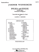 Polka & Fugue From Schwanda The Bagpiper by Weinberger J - Bainum Glenn Cliffe - for Condensed Score
