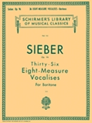 36 Eight-measure Vocalises Baritone by Sieber for Baritone V
