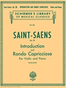 Introduction & Rondo Capriccioso Opus 28 by Saint-Saens Camille - Schradieck Henry - for Violin and Piano