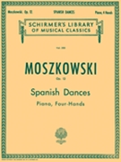 Spanish Dances Opus 12 by Moszkowski Moritz for 1 Piano 4 Hands