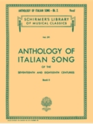 Anthology Of Italian Song-17th/18th Cent by Various - Parisotti - for Vocal Collection (Book 2)