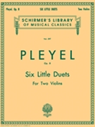 6 Little Duets Opus 8 by Pleyel Ignaz Joseph for Violin Duet