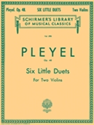 6 Little Duets Opus 48 by Pleyel Ignaz Joseph for Violin Duet
