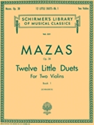 12 Little Duets Opus 38 Bk 1 by Mazas Jacques Fereol for Violin Duet (Bk 1)