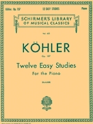 12 Easy Studies Op. 157 by Kohler Louis for
