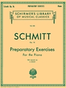 Preparatory Exercises Opus 16 by Schmitt for Piano