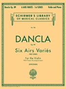 6 Airs Varies Opus 89 by Dancla Charles - Svecenski Louis - for Violin and Piano