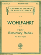 40 Elementary Studies Opus 54 by Wohlfahrt Franz for Violin Method