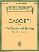 Technics Of Bowing Opus 50 by Casorti for Violin Method