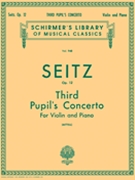 Pupil's Concerto #3 In G Minor Opus 12 by Seitz Friedrich for Violin and Piano