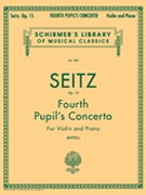 Pupil's Concerto #4 In D Major Opus 15 by Seitz Friedrich for Violin and Piano