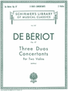 3 Duos Concertante Opus 57 by de Beriot Charles-Auguste for Violin Duet