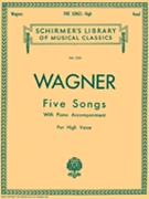 5 Songs by Wagner Richard for High Voice Collection