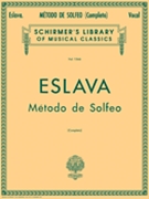 Methodo De Solfeo Complete by Eslava for Vocal Method (Complete)