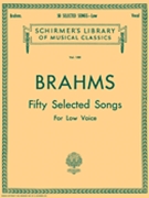 50 Selected Songs by Brahms Johannes for Low Voice Collection