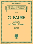 Album Of Piano Pieces by Faure for Piano
