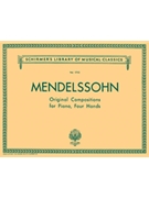 Original Compositions by Mendelssohn Felix for 1 Piano 4 Hands