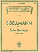 Suite Gothique Opus 25 by Boellmann for Organ