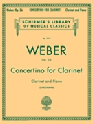 Concertino Opus 26 by Weber Carl Maria von - Christmann Arthur H - for Clarinet Solo