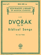 Biblical Songs Opus 99 by Dvorak Antonin for Low Voice Collection