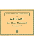 Eine Kleine Nachtmusik K525 by Mozart Wolfgang Amadeus for 1 Piano 4 Hands