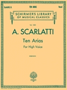 10 Arias by Scarlatti Alessandro for High Voice Collection