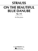 On The Beautiful Blue Danube Opus 314 by Strauss Johann for Piano